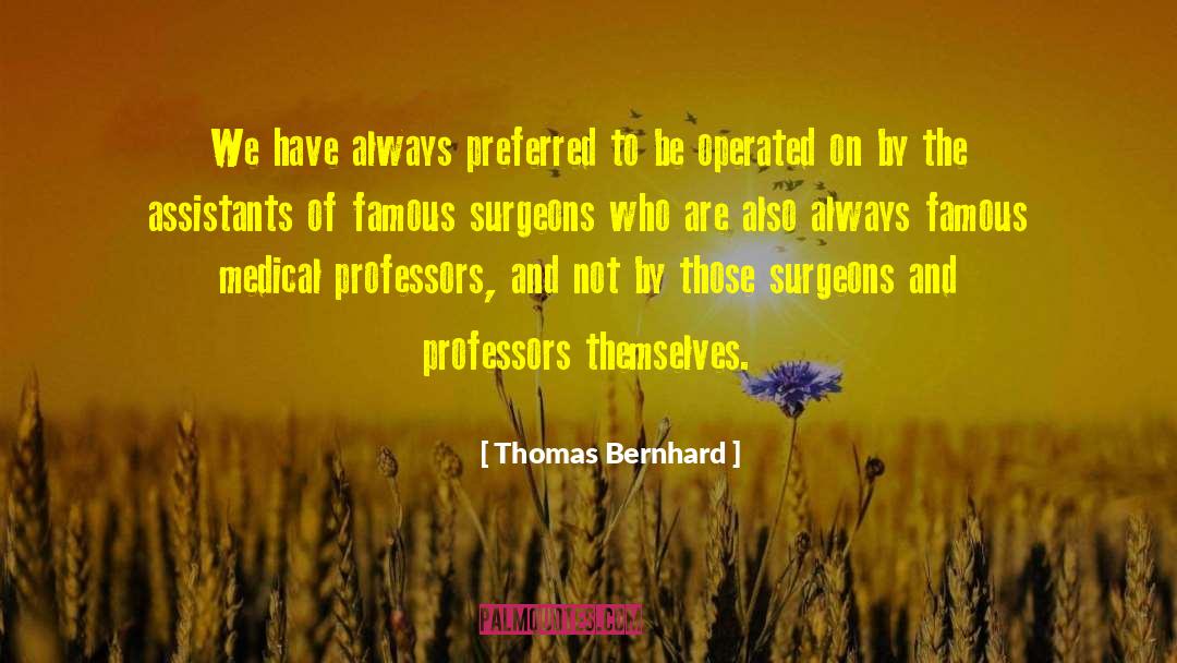 Funny Professors quotes by Thomas Bernhard