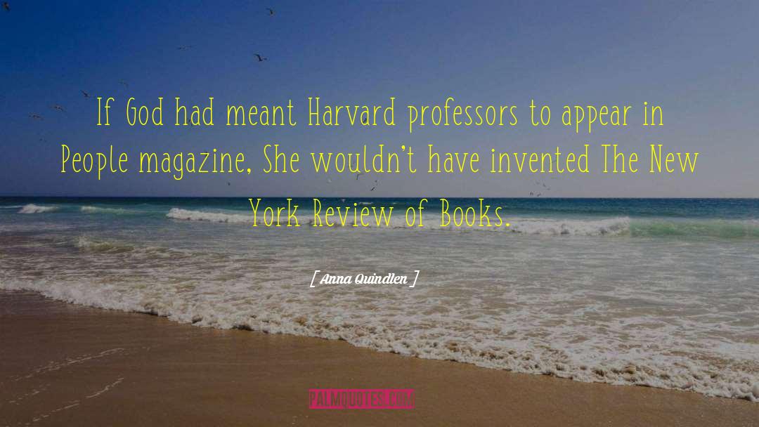 Funny Professors quotes by Anna Quindlen