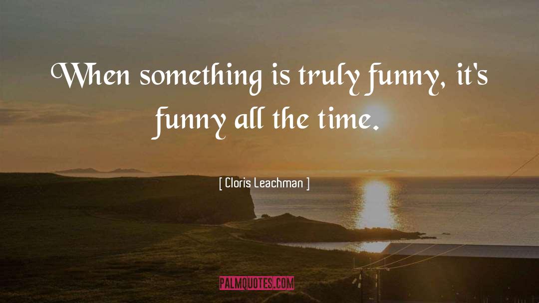 Funny Quality Time quotes by Cloris Leachman