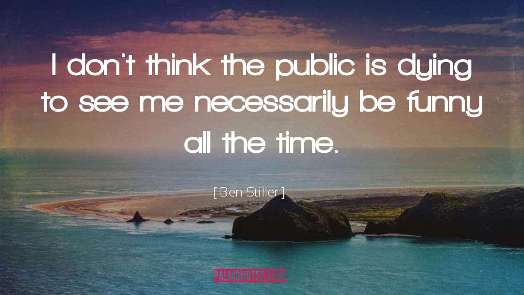 Funny Quality Time quotes by Ben Stiller