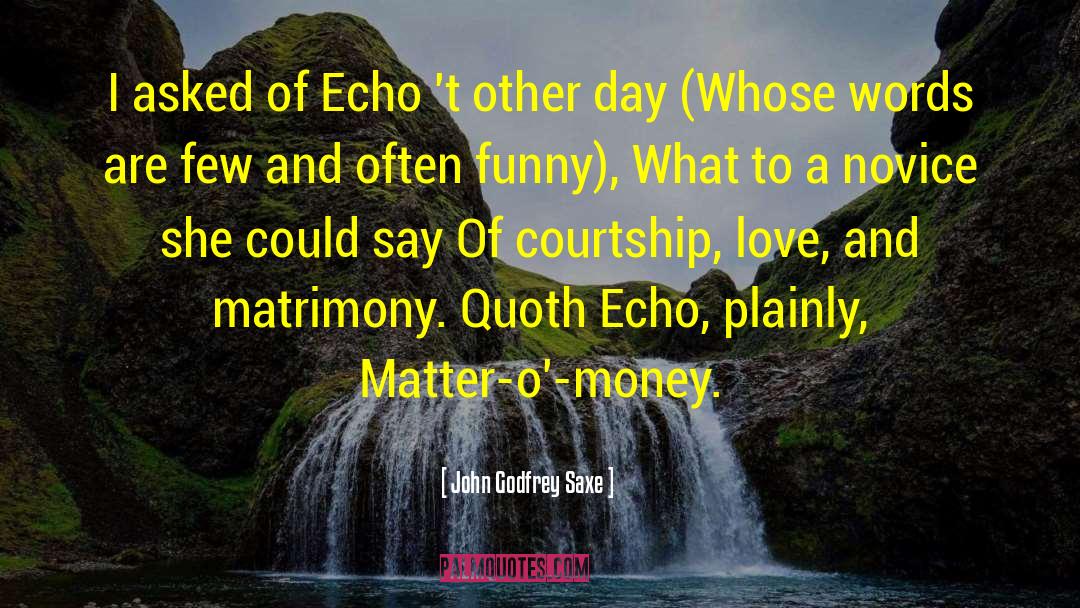 Funny Question quotes by John Godfrey Saxe