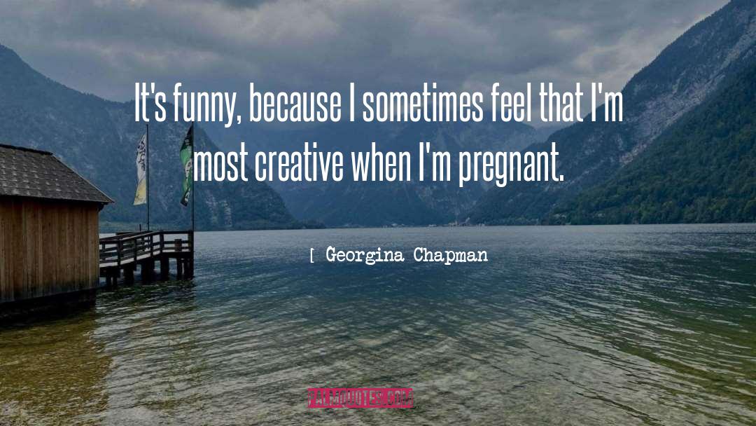 Funny quotes by Georgina Chapman