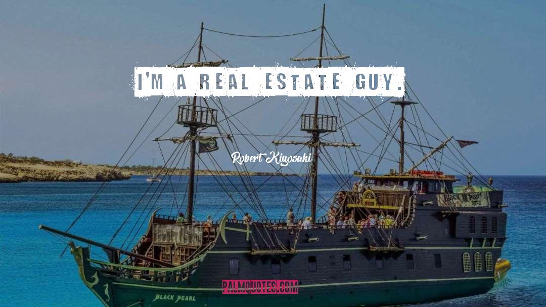 Funny Real Estate quotes by Robert Kiyosaki