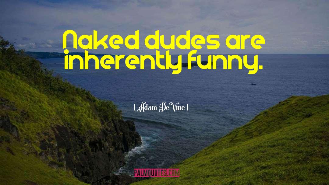 Funny Redneck quotes by Adam DeVine