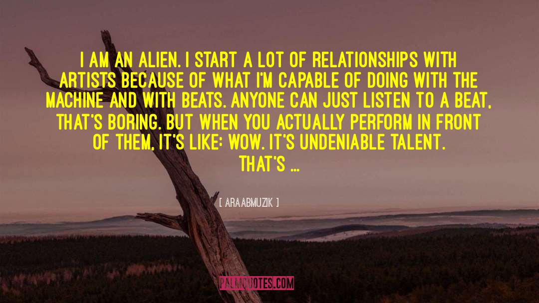Funny Relationships quotes by AraabMuzik