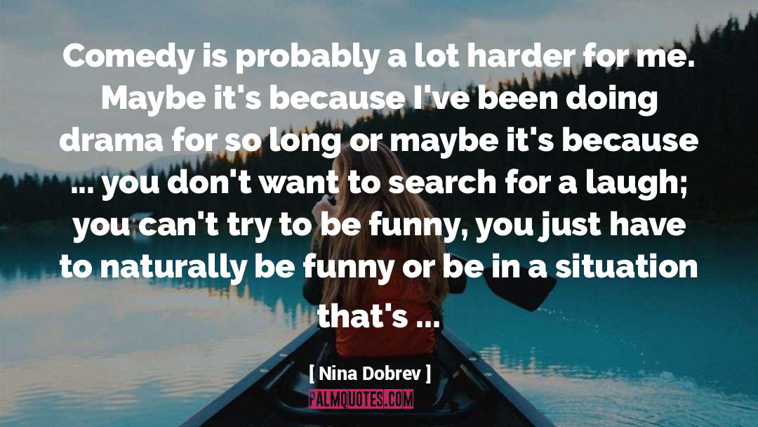 Funny Romantic quotes by Nina Dobrev