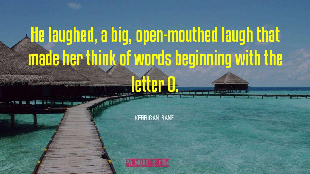 Funny Romantic quotes by Kerrigan Bane