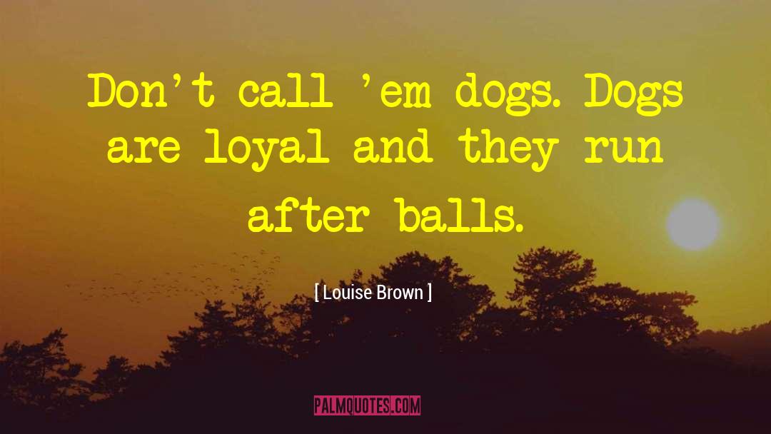 Funny Running quotes by Louise Brown