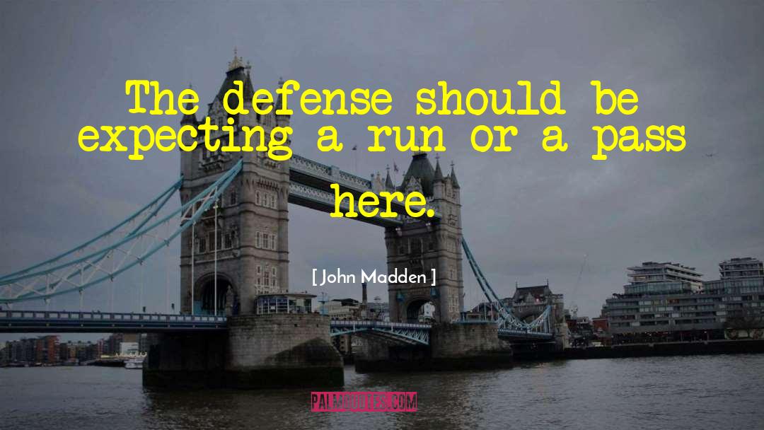 Funny Running quotes by John Madden