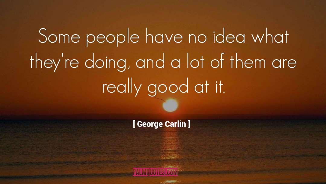 Funny Sarcastic quotes by George Carlin