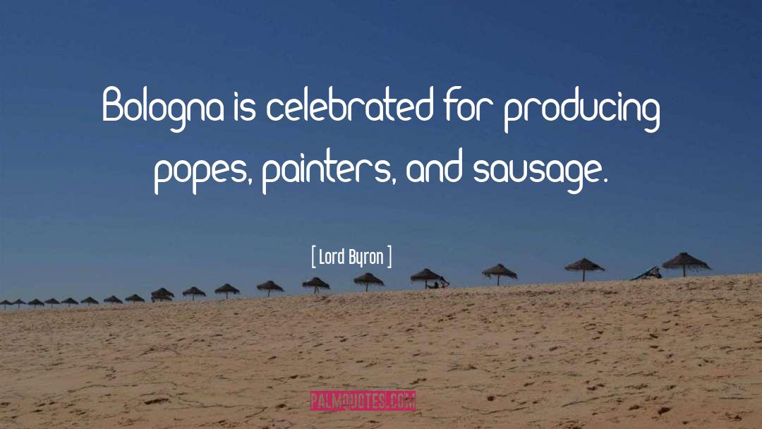 Funny Sausage Roll quotes by Lord Byron