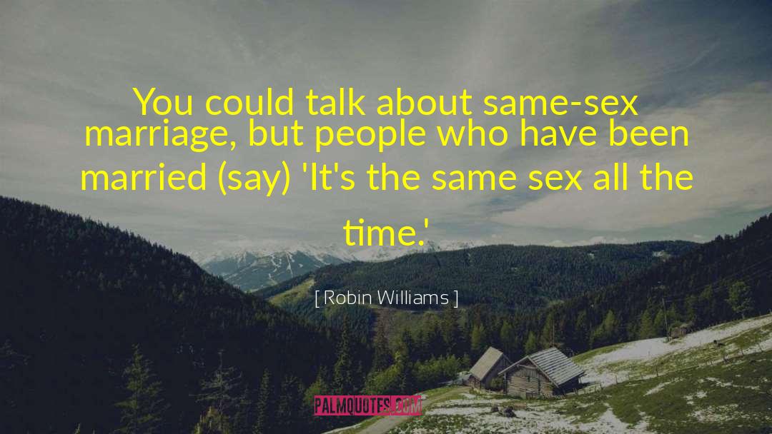 Funny Sex quotes by Robin Williams