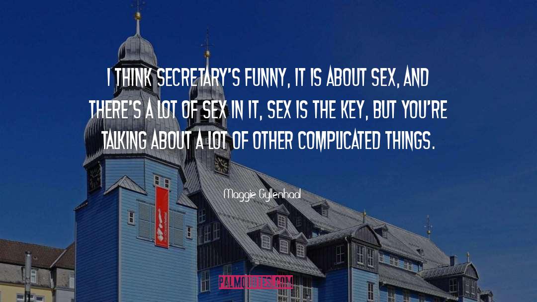 Funny Sex quotes by Maggie Gyllenhaal