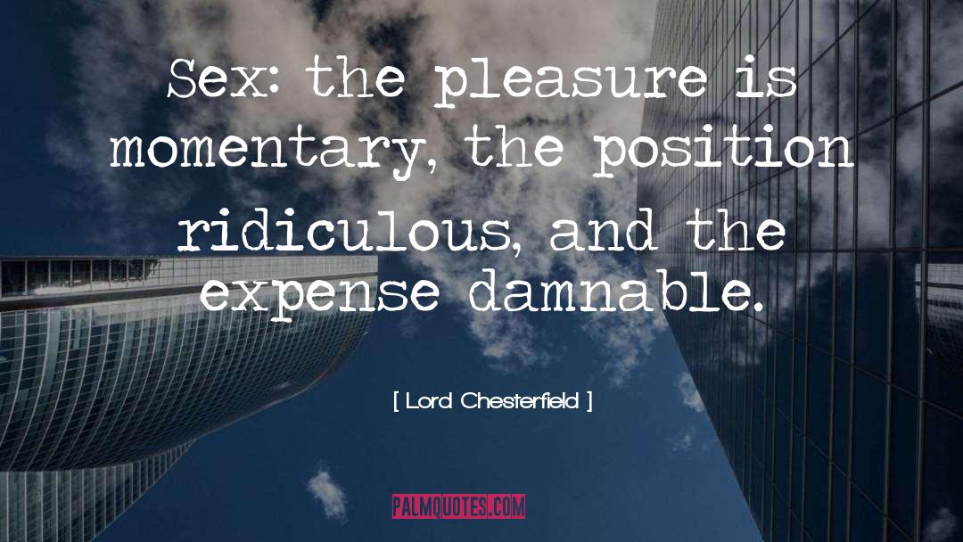 Funny Sex quotes by Lord Chesterfield