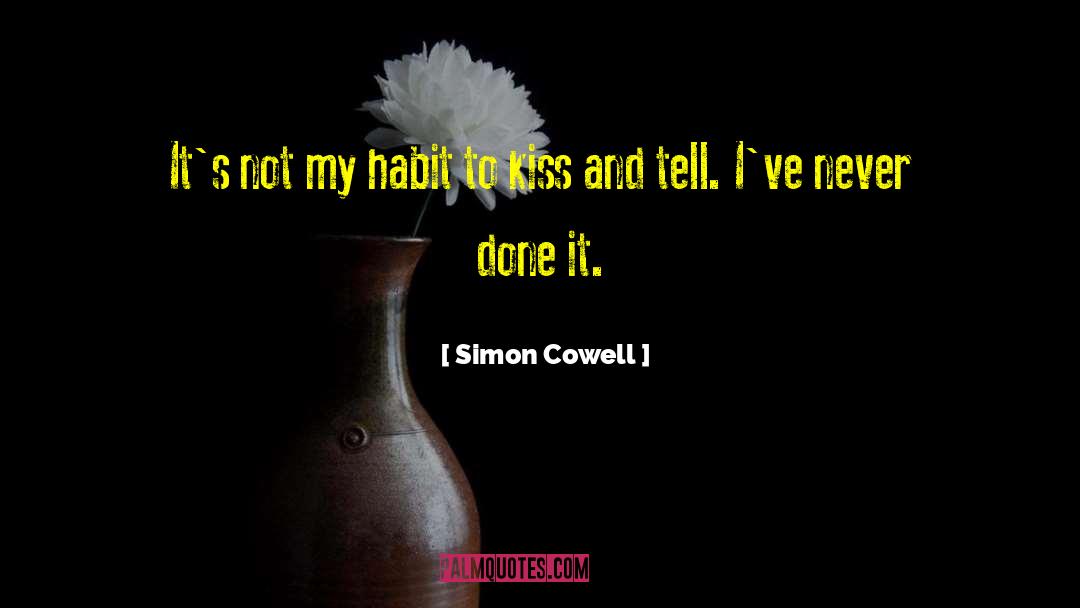 Funny Simon Cowell quotes by Simon Cowell