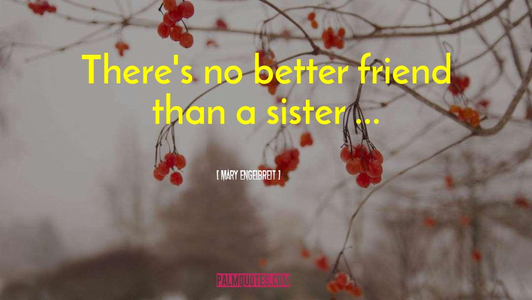 Funny Sister quotes by Mary Engelbreit