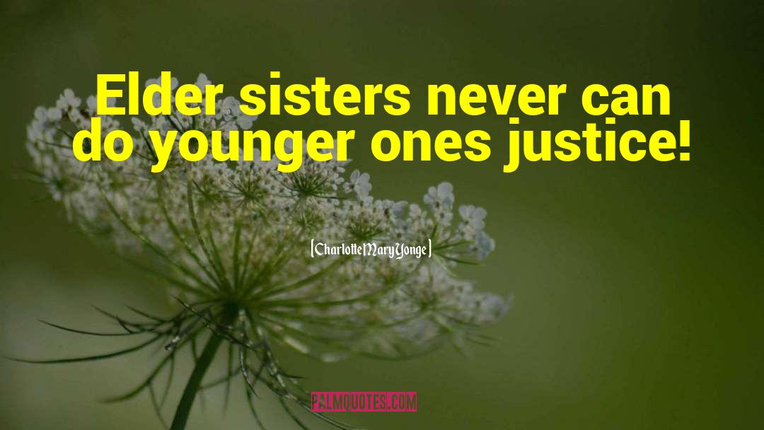 Funny Sister Whatsapp quotes by Charlotte Mary Yonge
