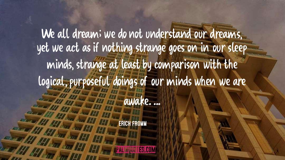 Funny Sleep quotes by Erich Fromm