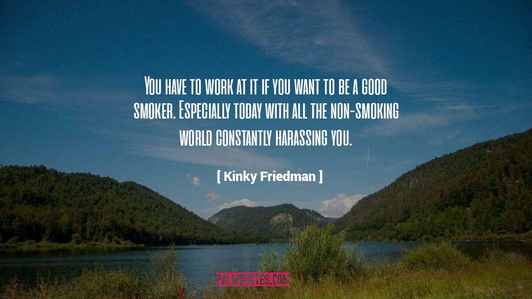 Funny Smoking quotes by Kinky Friedman