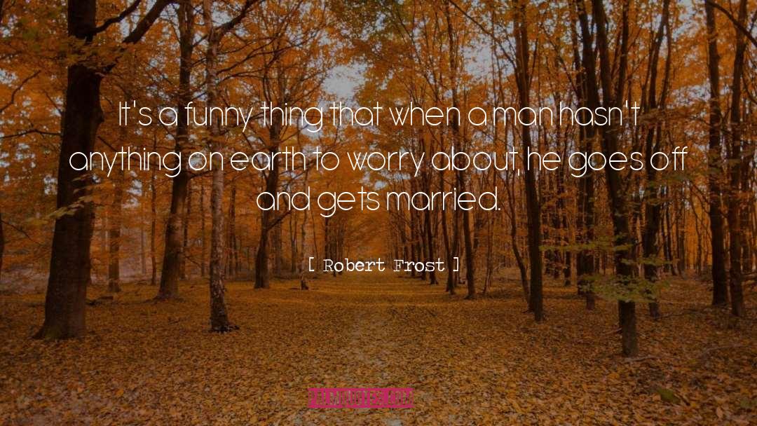 Funny Smut quotes by Robert Frost