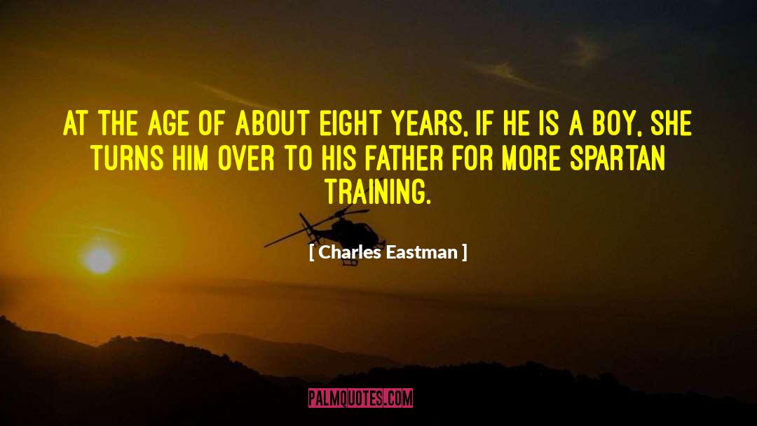 Funny Spartan quotes by Charles Eastman