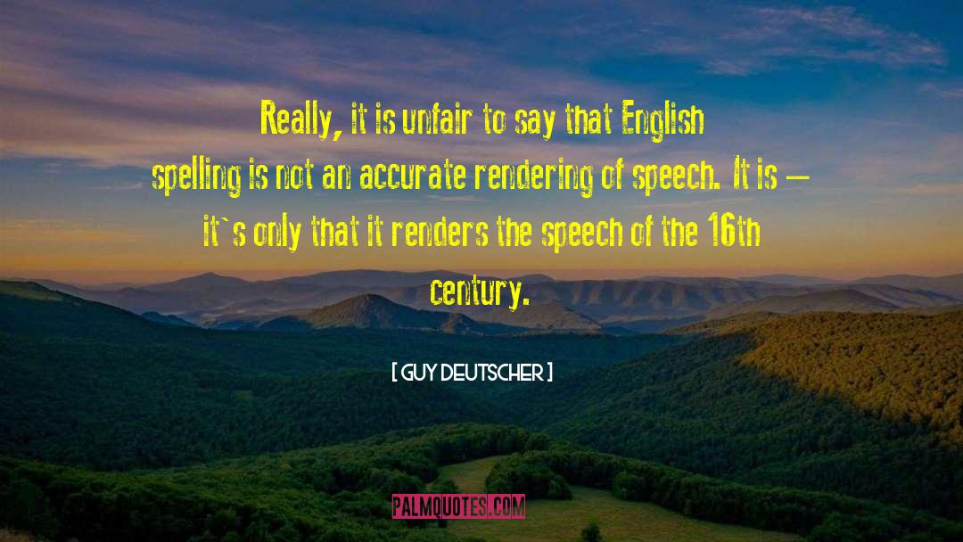 Funny Spelling quotes by Guy Deutscher