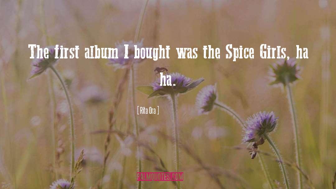 Funny Spice quotes by Rita Ora