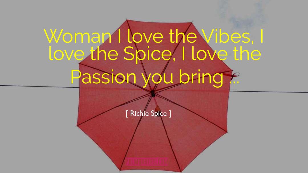 Funny Spice quotes by Richie Spice