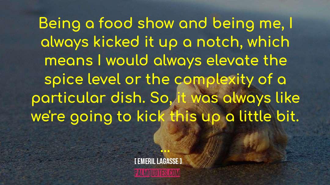 Funny Spice quotes by Emeril Lagasse