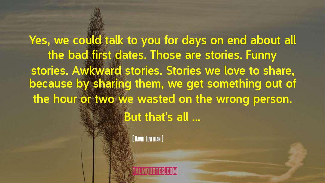 Funny Story quotes by David Levithan