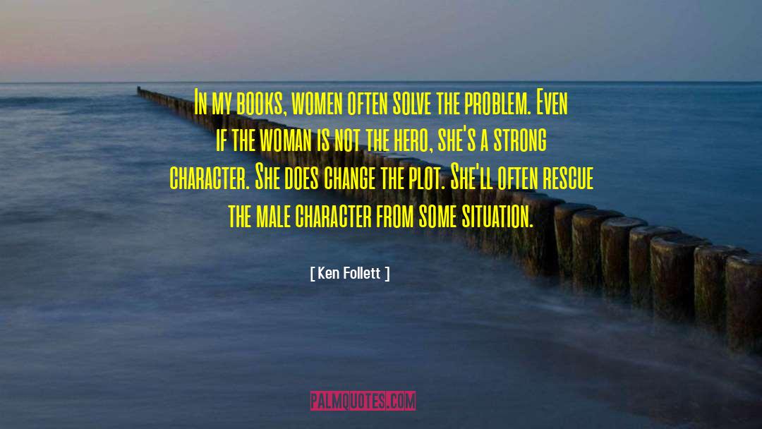 Funny Strong Women quotes by Ken Follett