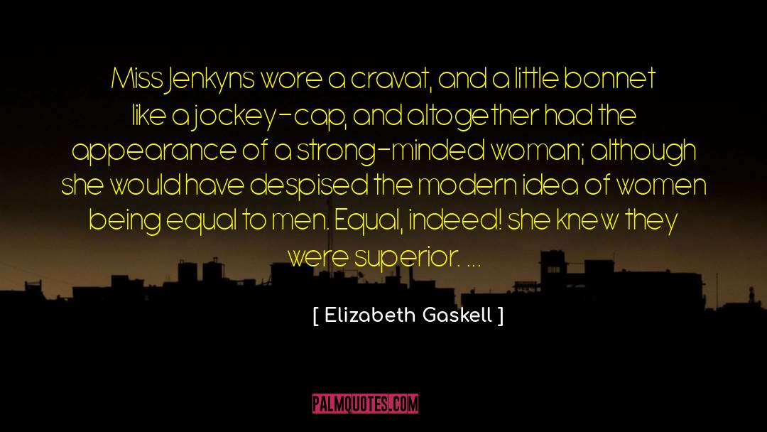 Funny Strong Women quotes by Elizabeth Gaskell