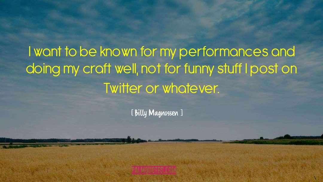 Funny Stuff quotes by Billy Magnussen