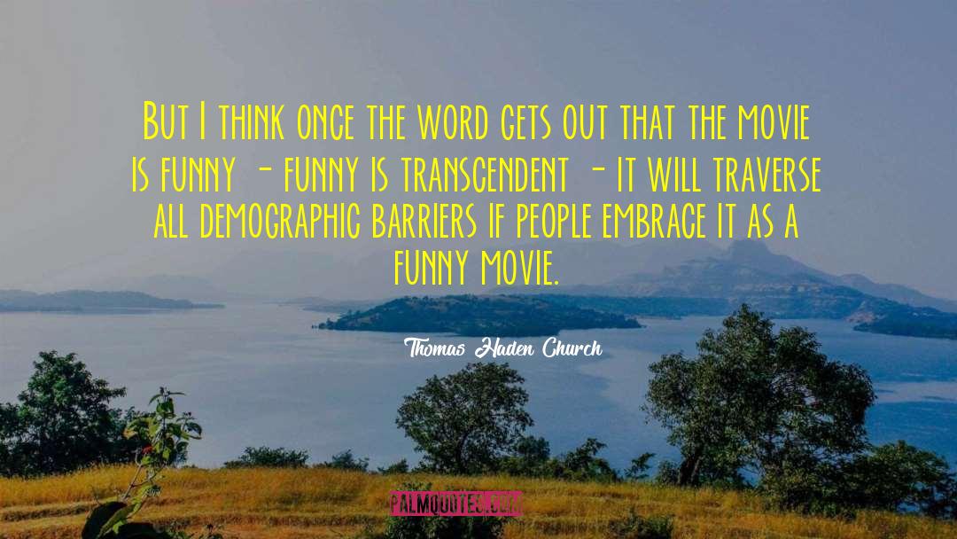 Funny Stuff quotes by Thomas Haden Church