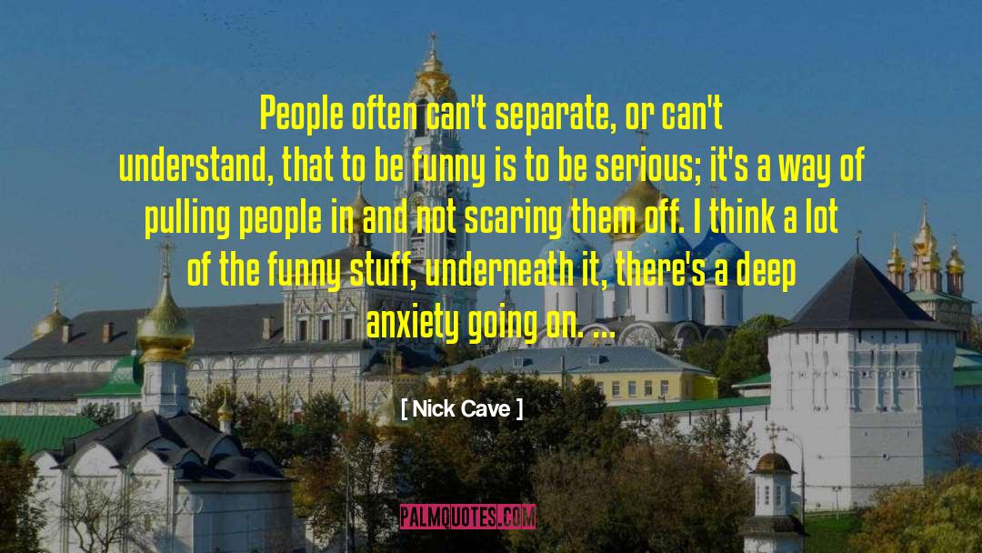 Funny Stuff quotes by Nick Cave