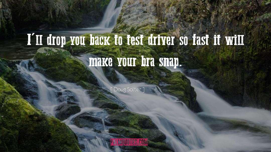 Funny Stupid Driver quotes by Doug Solter