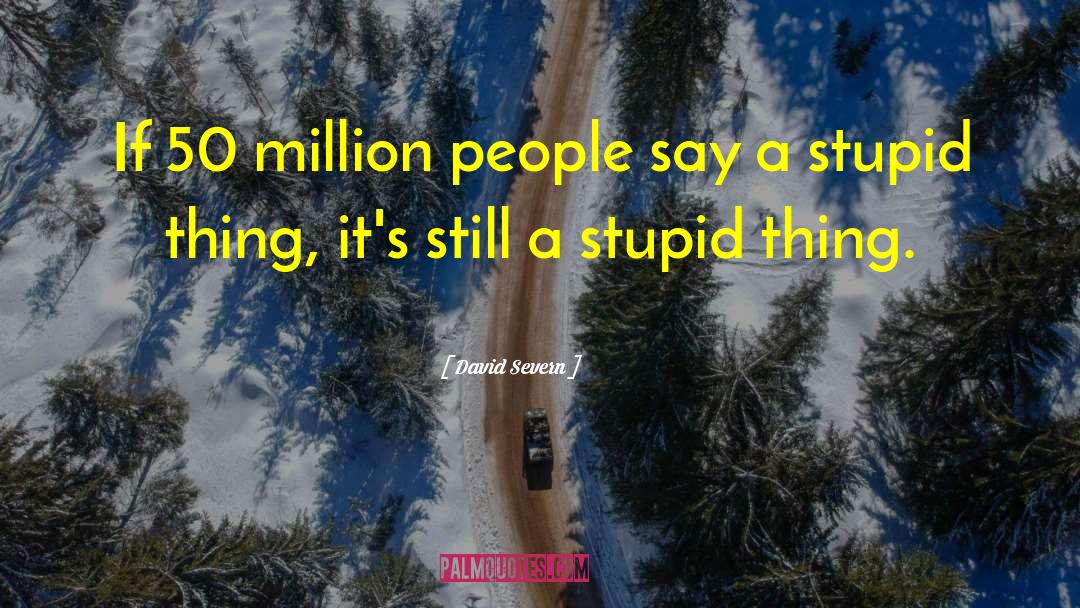 Funny Stupid Driver quotes by David Severn