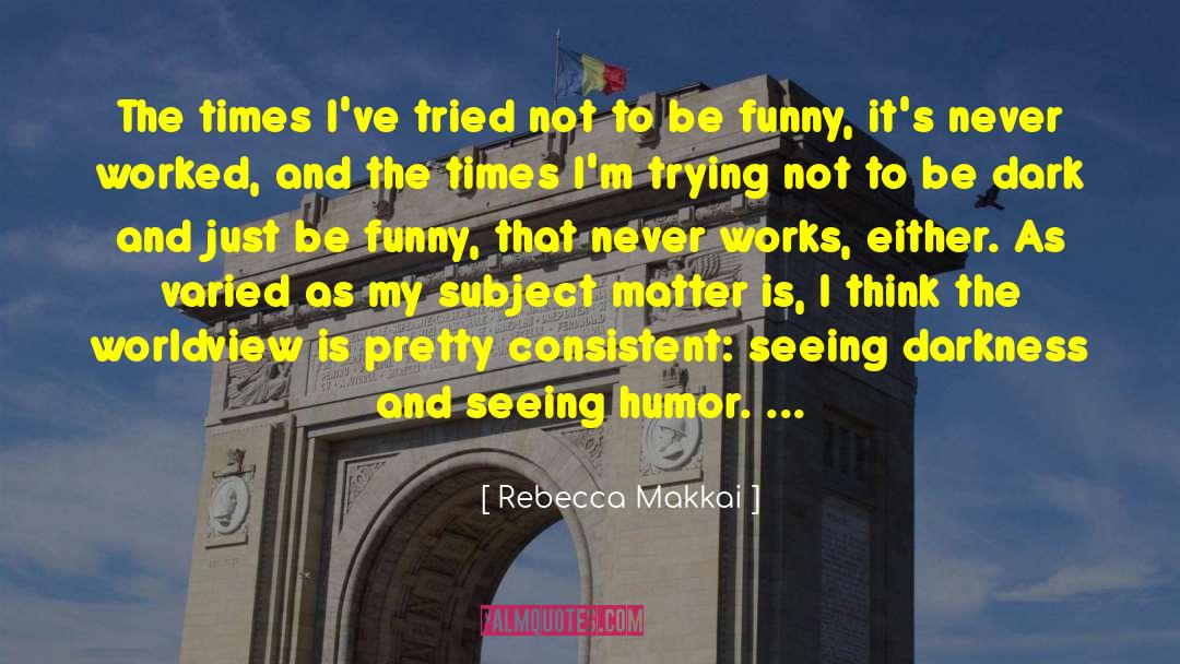 Funny Teasing quotes by Rebecca Makkai