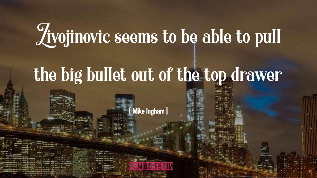 Funny Tennis quotes by Mike Ingham