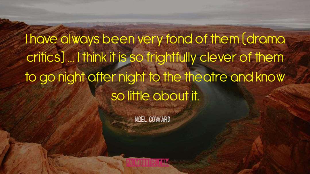 Funny Theatre quotes by Noel Coward