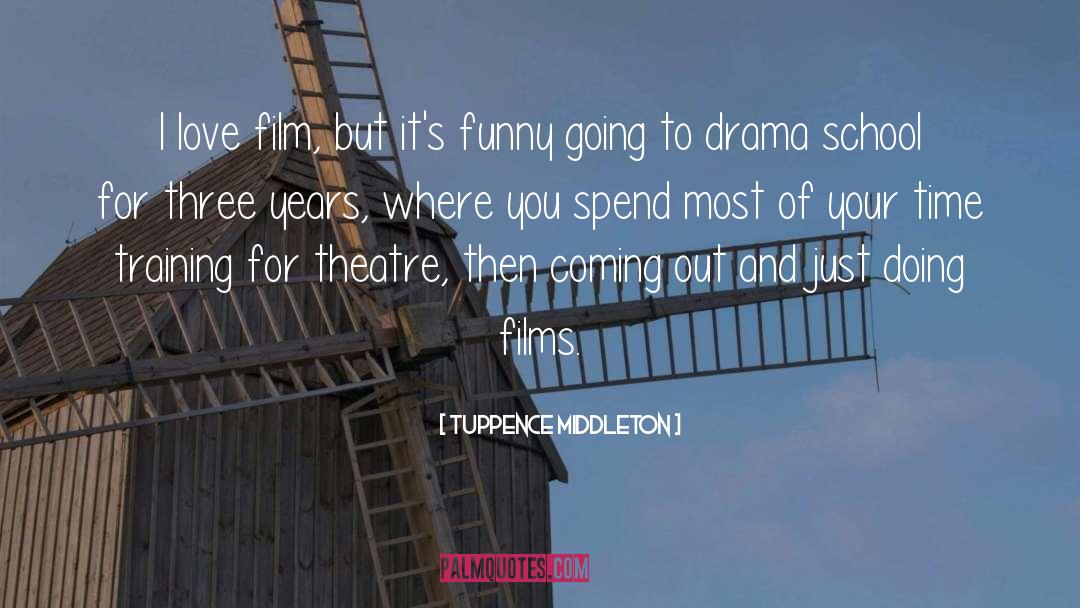 Funny Theatre quotes by Tuppence Middleton