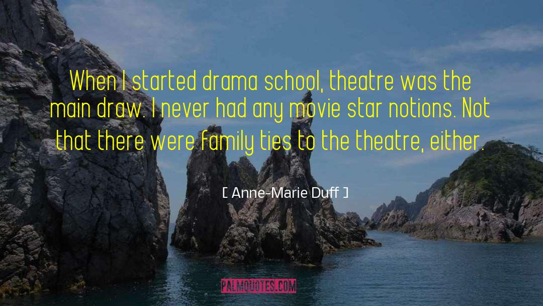 Funny Theatre Techie quotes by Anne-Marie Duff