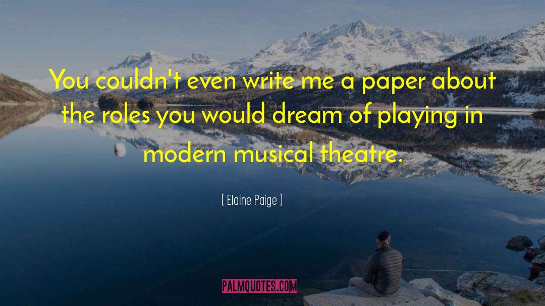 Funny Theatre Techie quotes by Elaine Paige