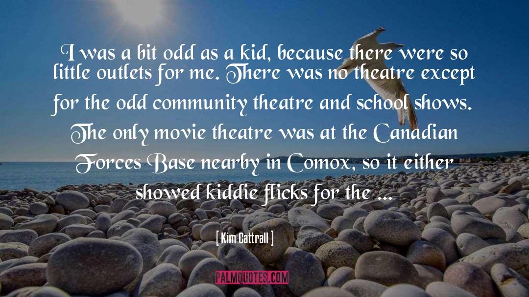 Funny Theatre Techie quotes by Kim Cattrall