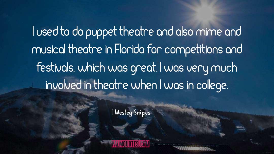 Funny Theatre Techie quotes by Wesley Snipes