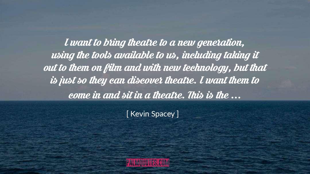 Funny Theatre Techie quotes by Kevin Spacey