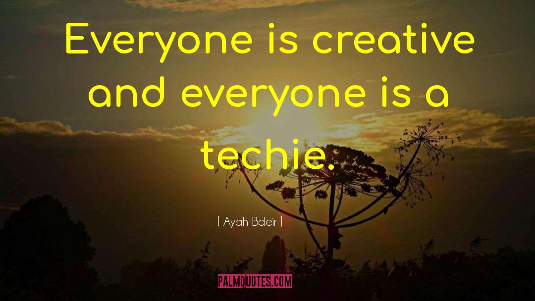 Funny Theatre Techie quotes by Ayah Bdeir