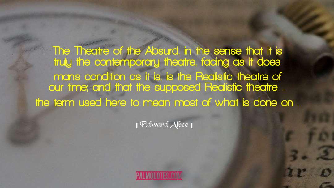 Funny Theatre Techie quotes by Edward Albee