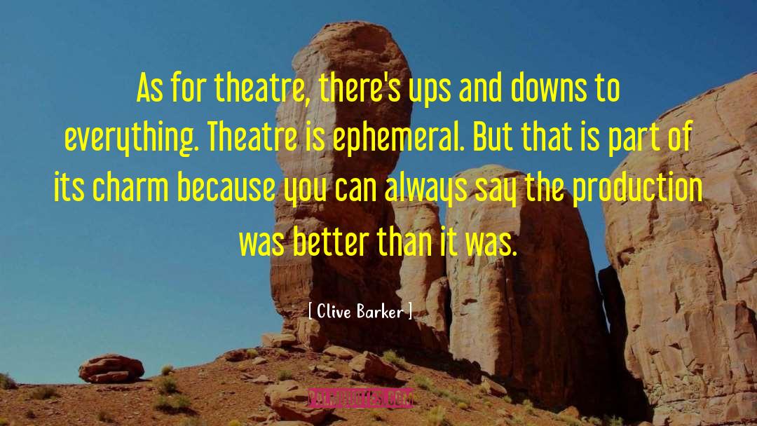 Funny Theatre Techie quotes by Clive Barker