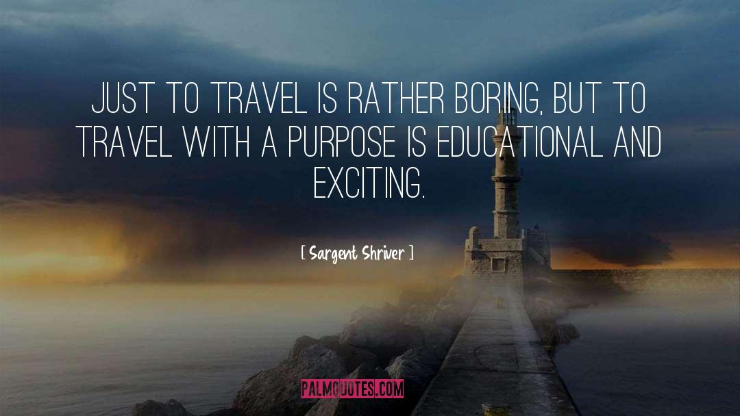 Funny Travel quotes by Sargent Shriver